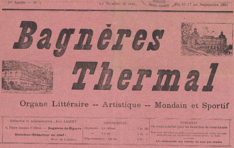 Photo (Occitanie) de : Bagnères thermal. Bagnères-de-Bigorre, 1911-[1912 ?]. ISSN 2265-2493.