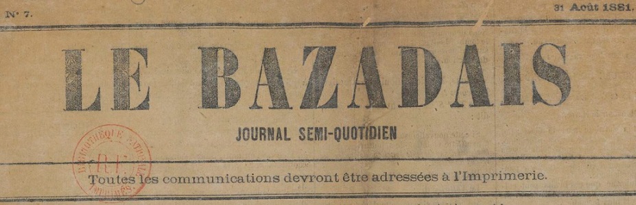 Photo (BnF / Gallica) de : Le Bazadais. Bordeaux, 1881. ISSN 2121-8935.