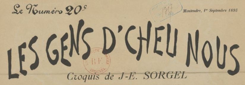 Photo (BnF / Gallica) de : Les Gens d'cheu nous. Montendre, 1895-[1897 ?]. ISSN 2111-787X.