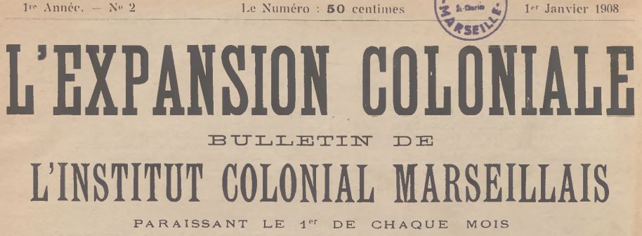 Photo (Aix-Marseille université) de : L'Expansion coloniale. Marseille : Institut colonial, 1907-1917. ISSN 1141-0205.