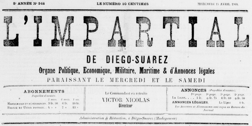 Photo (BnF / Gallica) de : L'Impartial de Diégo-Suarez. Diégo-Suarez, 1903-[1916 ?]. ISSN 2741-1680.
