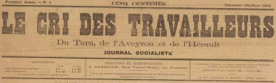 Photo (BnF / Gallica) de : Le Cri des travailleurs du Tarn, de l'Aveyron et de l'Hérault. Carmaux, 1898-1914. ISSN 2125-0944.