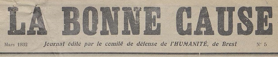 Photo (Archives nationales, F/7/13128, dossier n° 27) de : La Bonne cause. Brest, 1931-1932. ISSN 2122-1103.