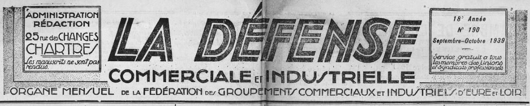 Photo (Arch. dép. d'Eure-et-Loir, Per 69) de : La Défense commerciale et industrielle. Chartres, 1922-[1939 ?]. ISSN 2125-4230.