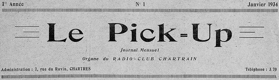 Photo (Arch. dép. d'Eure-et-Loir, Per 84) de : Le Pick-up. Chartres, 1934-[1937 ?]. ISSN 2134-9495.