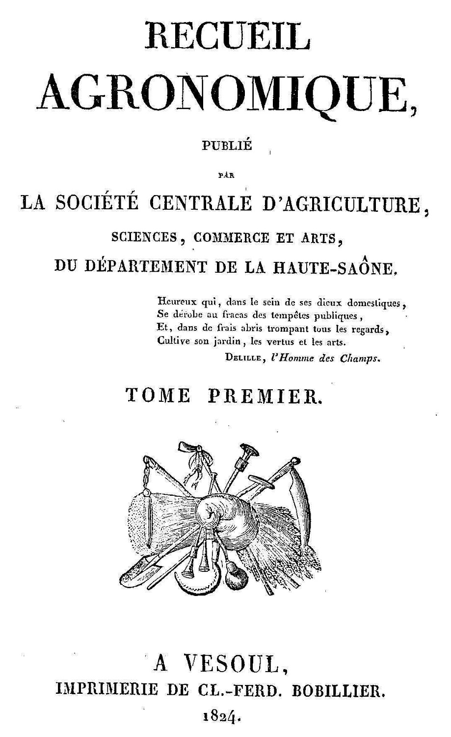 Photo (Bibliothèque municipale (Besançon)) de : Recueil agronomique. Vesoul : Imprimerie de Cl.-Ferd. Bobillier, 1824-1831. ISSN 1149-431X.