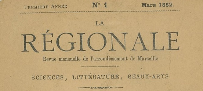 Photo (BnF / Gallica) de : La Régionale. Marseille : Typographie et lithographie Blanc et Bernard, 1882. ISSN 2429-7542.