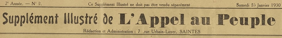 Photo (BnF / Gallica) de : Supplément illustré de L'Appel au peuple. Saintes, [1929 ?-1930 ?]. ISSN 2111-1820.
