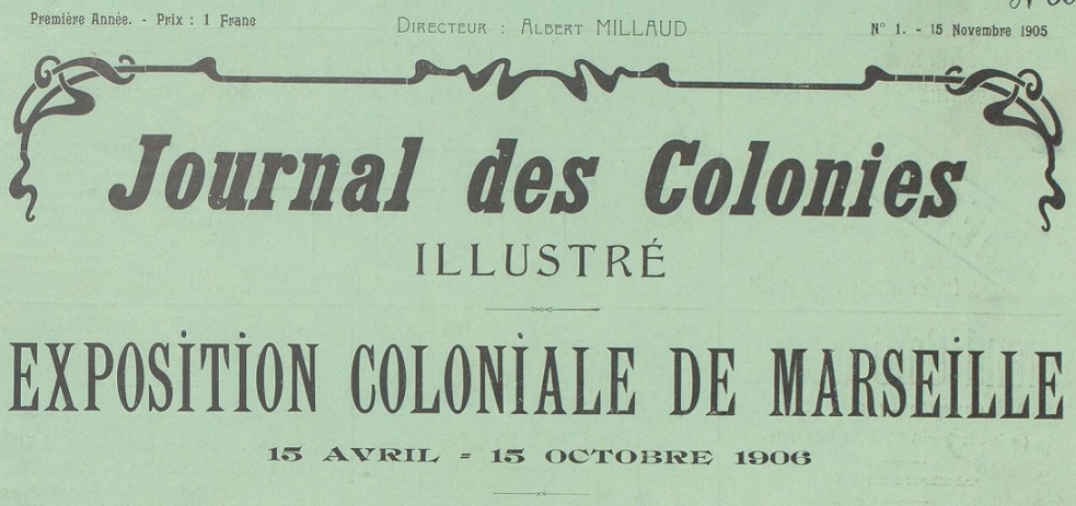 Photo (Aix-Marseille université) de : Journal des colonies illustré. Exposition coloniale de Marseille. Marseille, 1905-1906. ISSN 2823-1457.