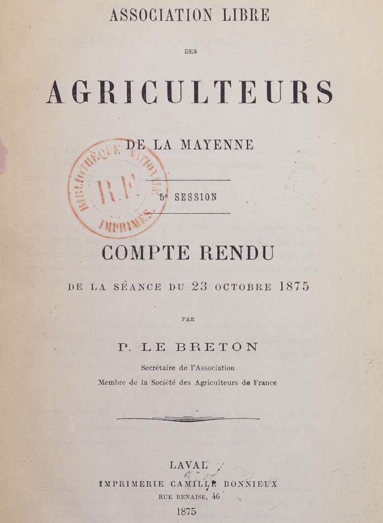 Photo (BnF / Gallica) de : Compte-rendu de la séance .... Association libre des agriculteurs de la Mayenne. Laval : impr. Camille Bonnieux, [1869 ?]-1897. ISSN 2780-7495.