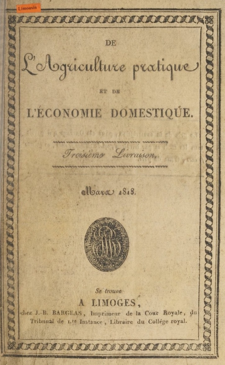 Photo (BnF / Gallica) de : De l'agriculture pratique et de l'économie domestique. Limoges : J.-B. Bargeas, 1818. ISSN 2273-6735.