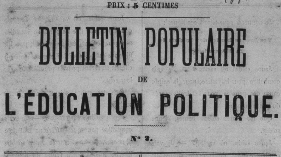 Photo (Lucien Descaves Papers, International Institute of Social History (Amsterdam)) de : Bulletin populaire de l'éducation politique. [S.l.], [1870]. ISSN 2801-3875.