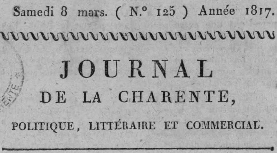 Photo (Charente. Archives départementales, cote 1 PER 8) de : Journal de la Charente. Angoulême : François Trémeau, 1814-[1834 ?]. ISSN 2100-6911.