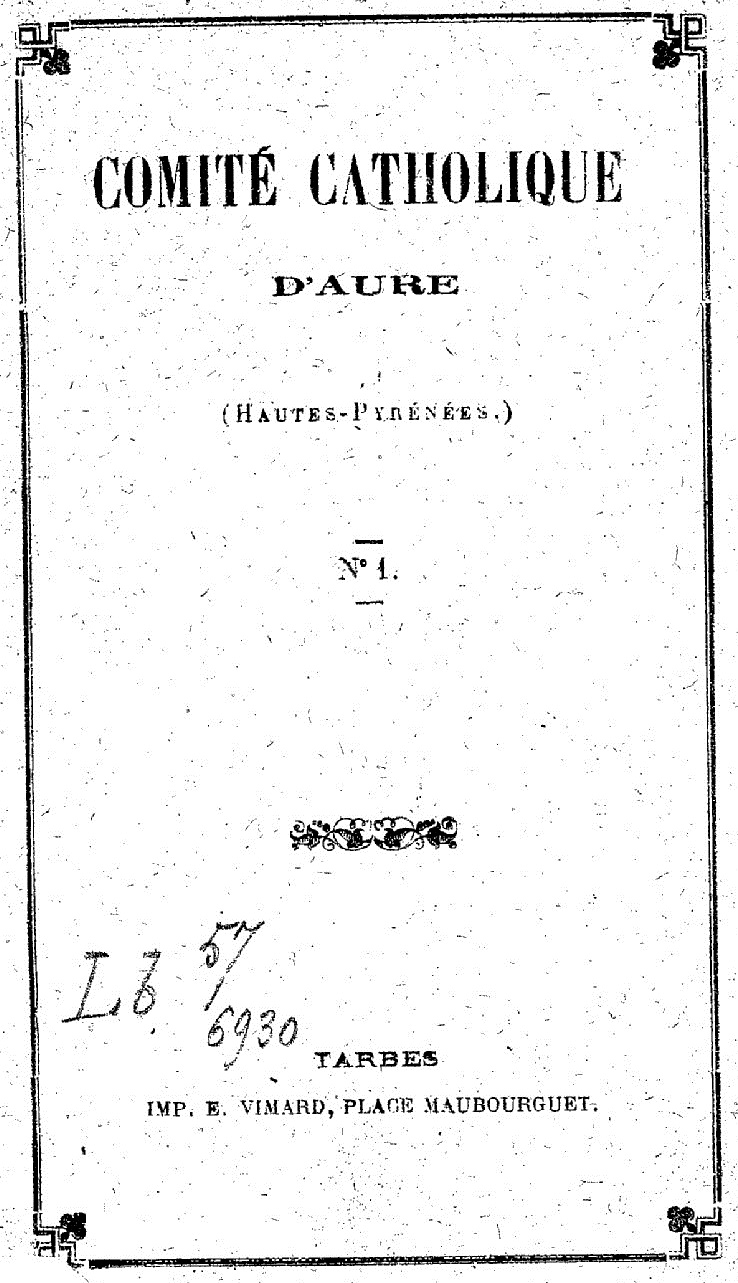 Photo (BnF / Gallica) de : Comité catholique d'Aure. Tarbes : Impr. E. Vimard, 1873-[1874 ?]. ISSN 2802-656X.