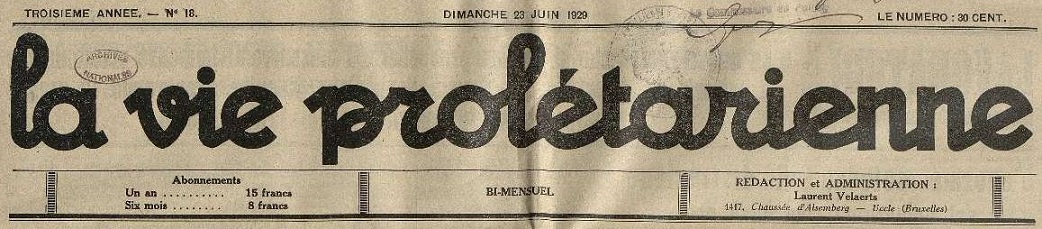 Photo (Archives nationales (France), F/7/13115, dossier n° 6) de : La Vie prolétarienne. Uccle [Belgique], [1929 ?-1933 ?]