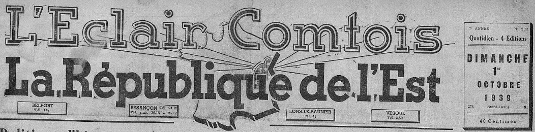 Photo (Bibliothèque municipale (Besançon)) de : L'Éclair comtois, La République de l'Est. Belfort, Besançon, Lons-Le-Saulnier, 1939-1940. ISSN 1280-4967.