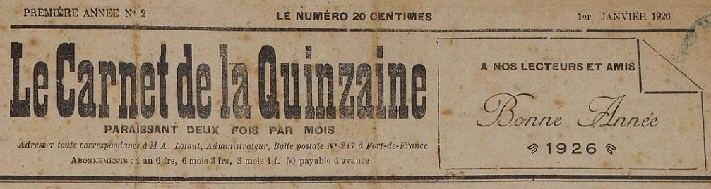 Photo (Martinique. Archives départementales) de : Le Carnet de la quinzaine. Fort-de-France, 1925-1931. ISSN 2969-2520.