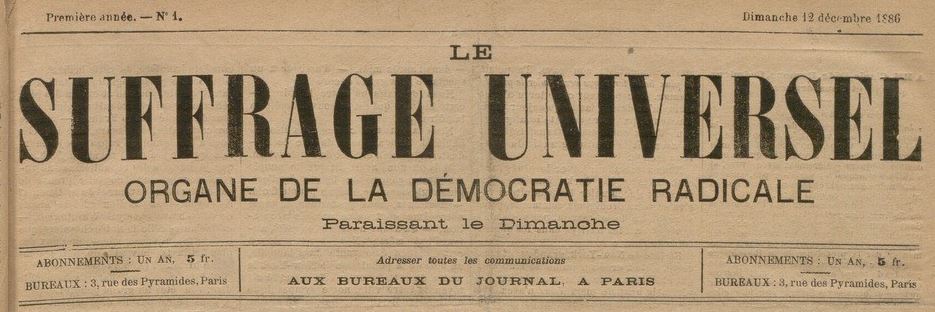 Photo (BnF / Gallica) de : Le Suffrage universel. Paris, 1886-[1900 ?]. ISSN 2138-3928.