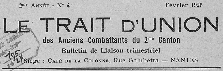 Photo (Loire-Atlantique. Archives départementales) de : Le Trait d'union des Anciens combattants du 2me canton. Nantes, 1925-1939. ISSN 2138-8164.