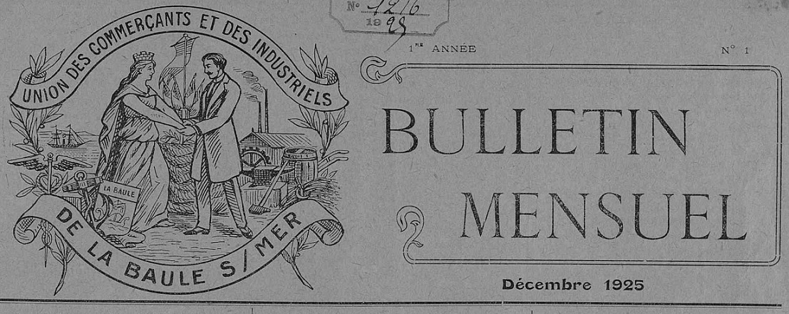 Photo (Loire-Atlantique. Archives départementales) de : Bulletin mensuel. Union des commerçants et des industriels de La Baule s/Mer. La Baule, 1925-1926. ISSN 2123-0064.