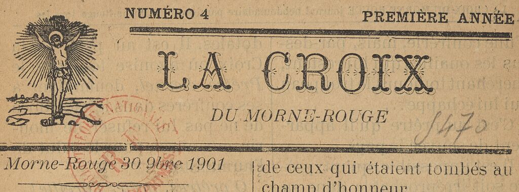 Photo (BnF / Gallica) de : La Croix du Morne-Rouge. Le Morne-Rouge : Impr. A. Chazeau, 1901. ISSN 2428-1263.