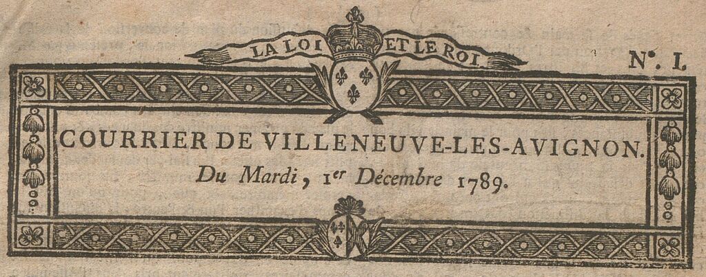Photo (BnF / Gallica) de : Courrier de Villeneuve-les-Avignon. A Villeneuve-les-Avignon : chez Jean-Albert Joly, imprimeur-libraire de la municipalité, [1789-1792]. ISSN 2124-8273.