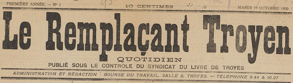 Photo (BnF / Gallica) de : Le Remplaçant troyen. Troyes, 1920. ISSN 2263-1127.